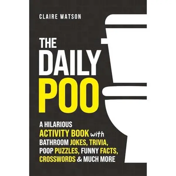 USED - The Daily Poo: A Hilarious English Bathroom Activity Book with Jokes, Trivia, Puzzles, Funny Facts, Crosswords & More by Claire Watson (Paperback)