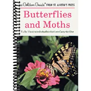 Butterflies and Moths: A Fully Illustrated, Authoritative and Easy-to-Use Guide (A Golden Guide from St. Martin's Press)