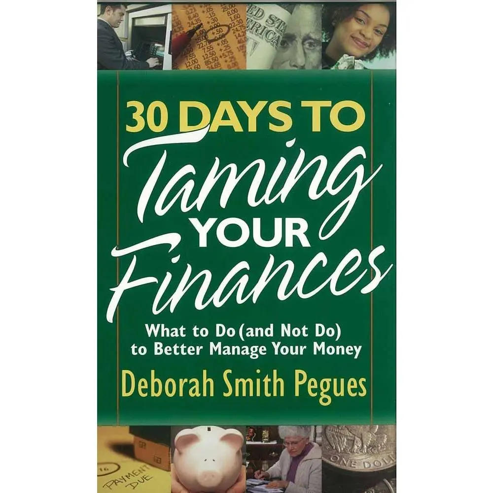 USED-30 Days to Taming Your Finances: What to Do (and Not Do) to Better Manage Your Money by Pegues, Deborah Smith (Mass Market Paperback)