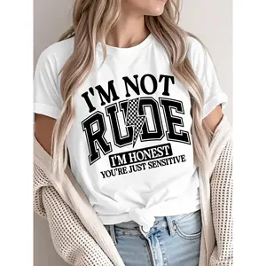 Trendy Women's T - Shirt: Bold “I'm Not Rude I'm Honest” Message for the Confident