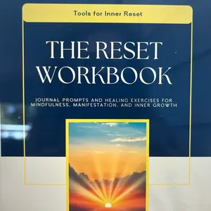 The Reset Workbook: Journal prompts and healing exercised for mindfulness, manifestation and inner growth.