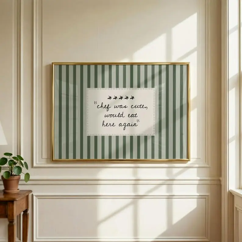 [Sale off up to 50%] [Free ship] [No Frame] Printed Chef Was Cute, Handwritten Font, Green Striped Kitchen Decor, Modern Minimalistic, Kitchen Wall Art, Positive Quote, Trendy Wall Art