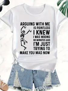 Men'S Plus Size Casual T-Shirt Featuring a Funny Skeleton Saying - Disputing with Me Is Futile I'M Aware I Was Incorrect. Soft And Comfy Round Neck Short Sleeve Top Suitable for Spring And Summer Perfect for Ladies