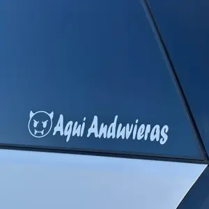 Aqui Anduvieras Vinyl Decal Sticker Many Colors/Sizes