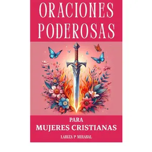 ORACIONES PODEROSAS PARA MUJERES CRISTIANAS: Libro de oraciones para mujeres. Oraciones de guerra espiritual, sanidad y liberación para obtener victoria en cada desafío. (Spanish Edition) Paperback