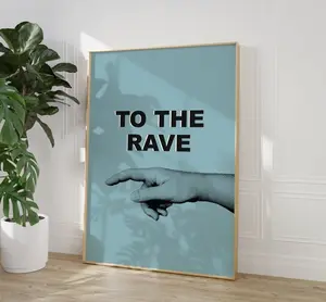 To The Rave - 90s Wall Art - House Music Prints - Rave Print - Techno Wall Art - Dance Music Poster - Music Wall Art