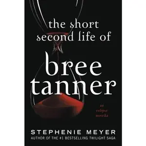 USED-The Short Second Life of Bree Tanner: An Eclipse Novella (The Twilight Saga) by Stephenie Meyer (Hardcover)