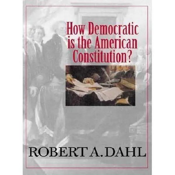 USED Book - How Democratic Is the American Constitution? by Robert A. Dahl (Hardcover) - english