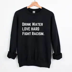 Drink Water Love Hard Unisex Sweatshirt