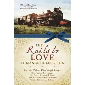 USED-The Rails to Love Romance Collection: 9 Historical Love Stories Set Along the Transcontinental Railroad by Brandmeyer, Diana Lesire (Paperback)