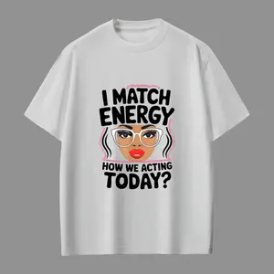 I Match Energy Shirt Women Attitude Graphic Tee – Funny Sarcastic Girl T-Shirt – Bold Confidence Outfit – Trendy TikTok Aesthetic Gift For Her, I Match Energy Shirt Funny Attitude Tee – Sassy Girl Graphic T-Shirt – Viral Meme Outfit