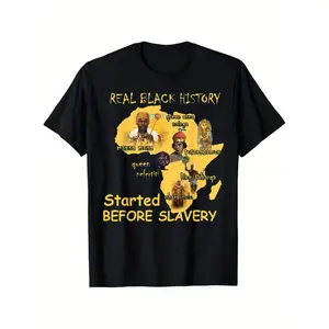 Summer t Shirts Real Black History Started Before Slavery Afro-American Gift T-Shirt American Street Soft Touch 100% Pure Cotton Men'S Fashion Trend Casual Letter Printed Round Neck 180g Fabric weight Regular Size S-5XL T-shirt