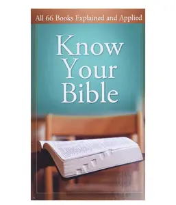 Know Your Bible: 66 Books Explained, Faith-Focused Scripture Study Guide with Guidance, Understanding & Companion (Value Books)