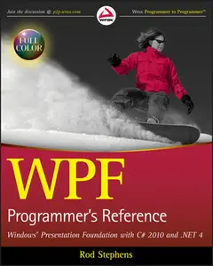 USED-WPF Programmer's Reference: Windows Presentation Foundation with C# 2010 and .NET 4 by Stephens, Rod (Paperback)