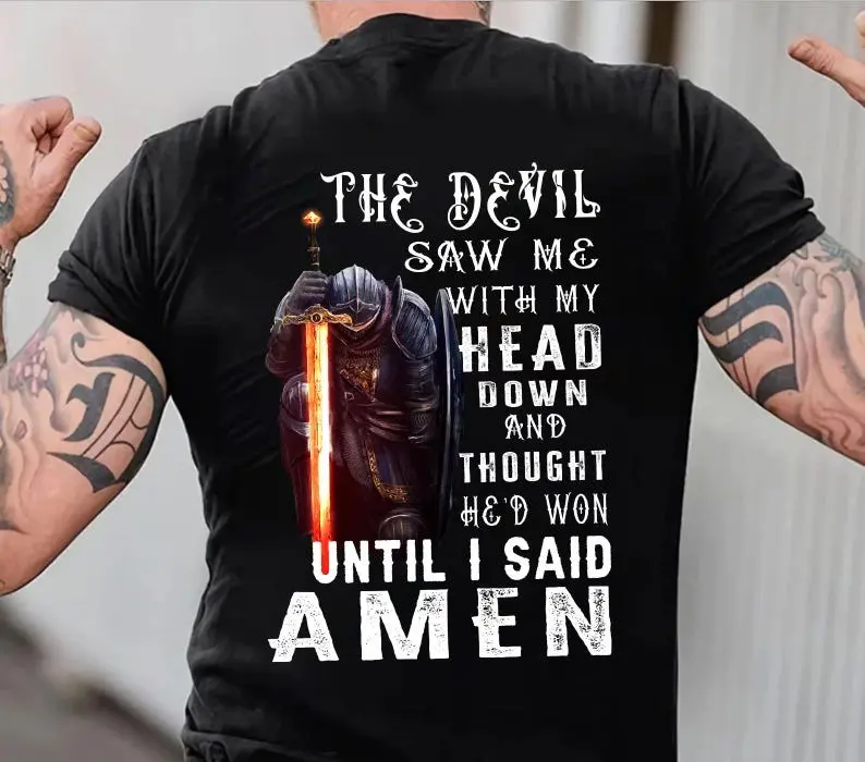 The Devil Saw Me With My Head Down Thought He'd Won Until I Said Amen Shirt, Christian Apparel, Devotional Wear,Prayer Power Shirt, Jesus Tee, Sweatshirt and Hoodie