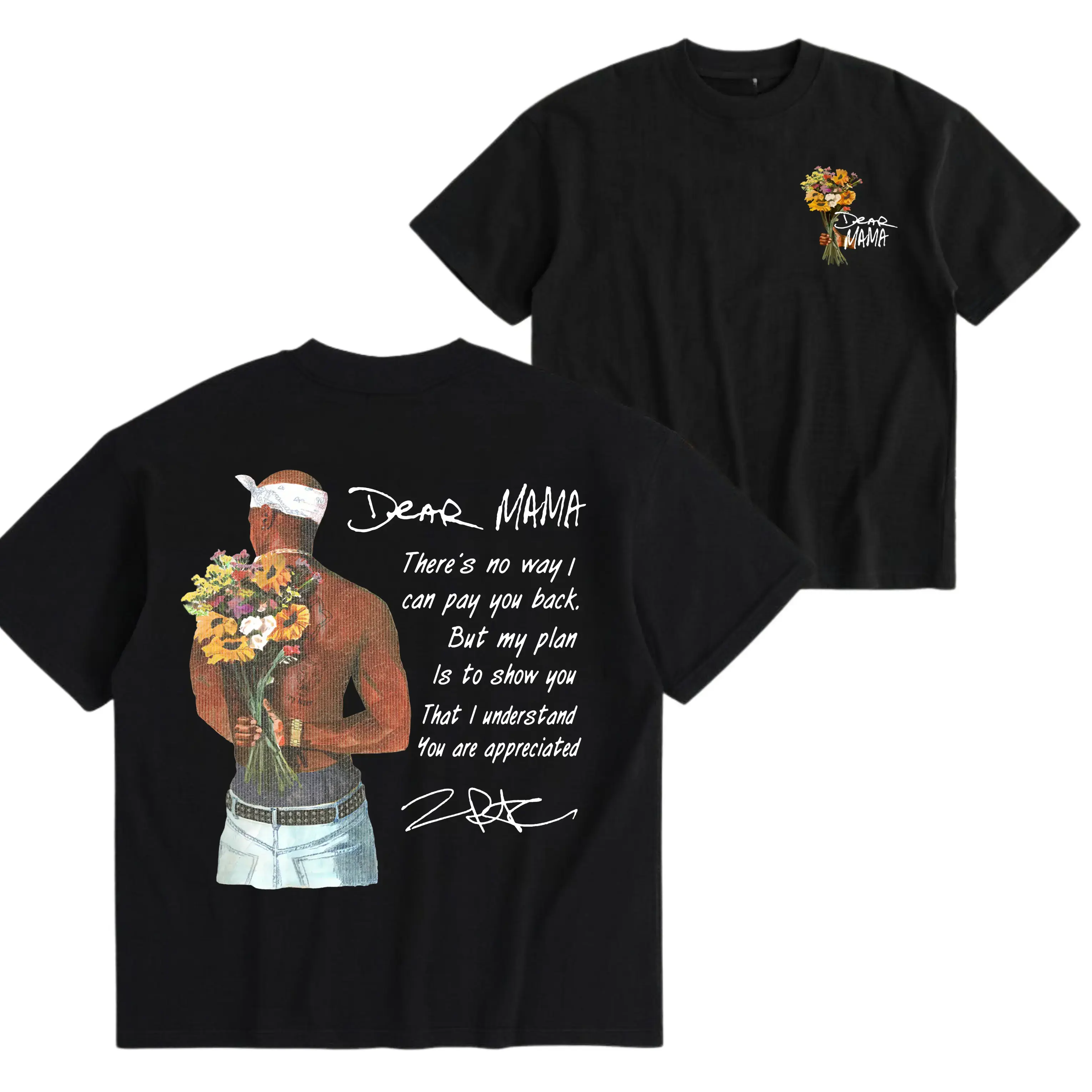 Dear Mama Tupac T-Shirt, There's no way I can pay you back, But my plan is to show you That I understand You are appreciated, 2Pac Quote Tee, Vintage Rapper Sweater, Gift For Mom graphic tee