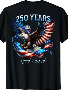 250 Years 1776-2026 Patriotic Eagle and Flag T-Shirt |   Casual Crew Neck, Short Sleeve, Patterned, Slight Stretch Fabric, Perfect for Adult Men, Plus Size