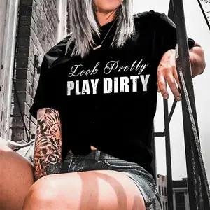 LOOK PRETTY PLAY DIRTY Print Women's tshirt ,hoodie, sweatshirt, Aesthetic tatoo merch summer outfits, style, streetwear, Nun top, vintage y2k graphic tees, Mother day