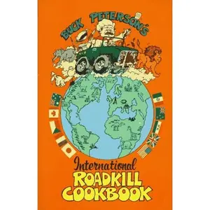 USED-The International Roadkill Cookbook by Buck Peterson (Paperback)