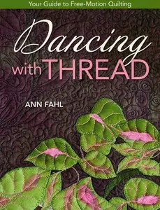 USED-Dancing with Thread-Print-on-Demand-Edition: Your Guide to Free-Motion Quilting by Fahl, Ann (Paperback)