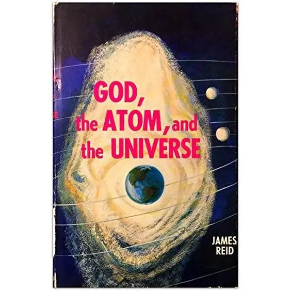 USED Book - God, the atom, and the universe by Reid James (Hardcover) - english