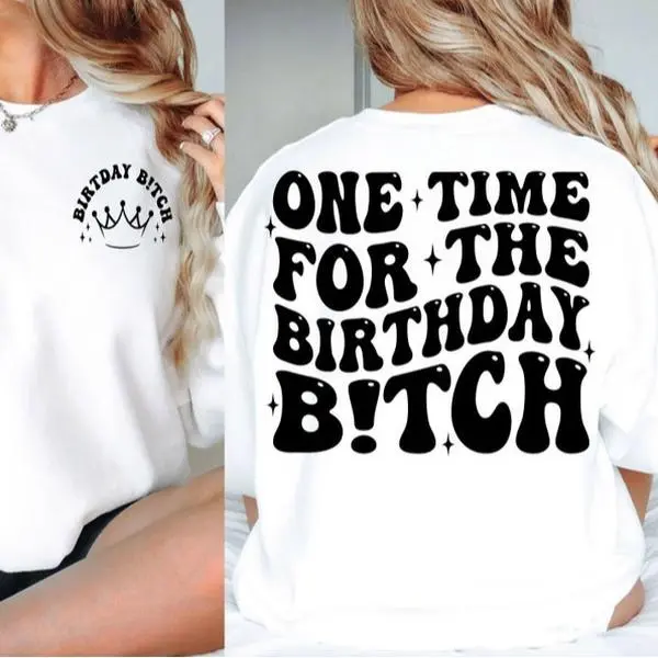 One Time For The Birthday B!tch Sweater, Birthday Sweater, Birthday Shirt, Birthday Girl Sweater, Birthday Party Sweatshirt