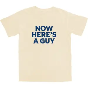Now Here's A Guy T Shirt