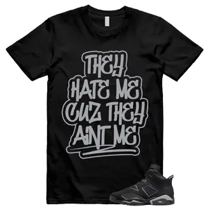 6 Cap and Gown Black Grey T Shirt Match They Hate Me, 6 Cap and Gown Matching Unisex Shirt, Everyday Shirts