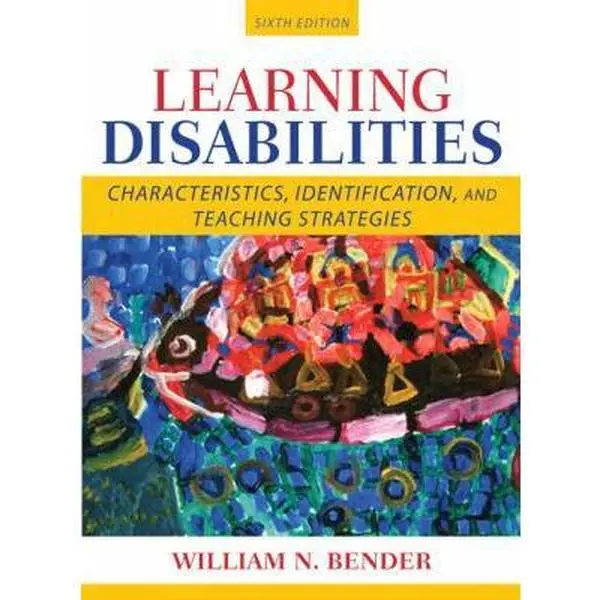 USED-Learning Disabilities: Characteristics, Identification, and Teaching Strategies by William N. Bender Ph.D. (Hardcover)