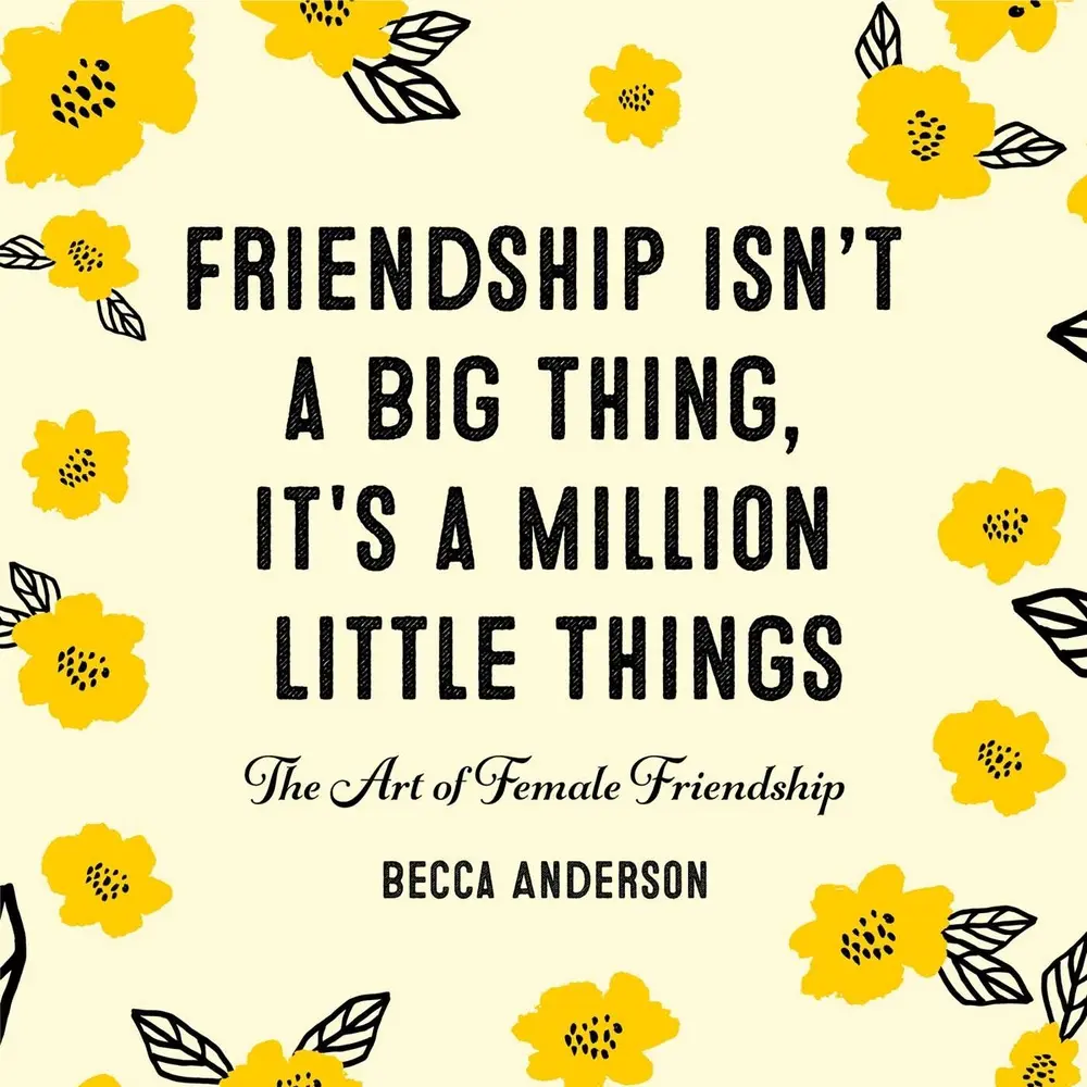 USED Book - Friendship Isn't a Big Thing, It's a Million Little Things: The Art of Female Friendship (Gift for Female Friends, Bff Quotes) by Anderson, Becca (Hardcover) - english