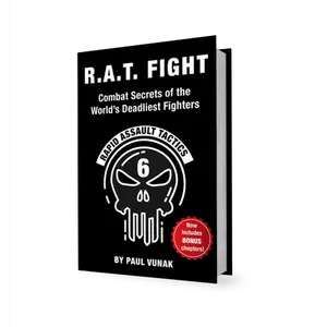 R.A.T Fight: The Military-Grade Self-Defense System That Can Save Your Life in 3 Seconds or Less by the man who trained the Navy SEALs.