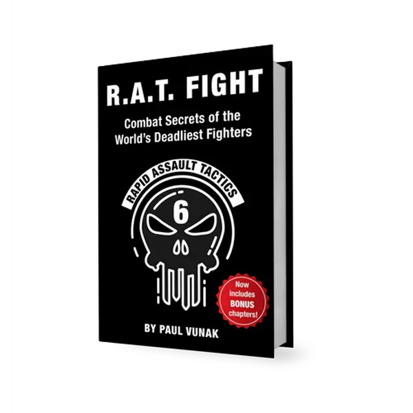 R.A.T Fight: The Military-Grade Self-Defense System That Can Save Your Life in 3 Seconds or Less by the man who trained the Navy SEALs.