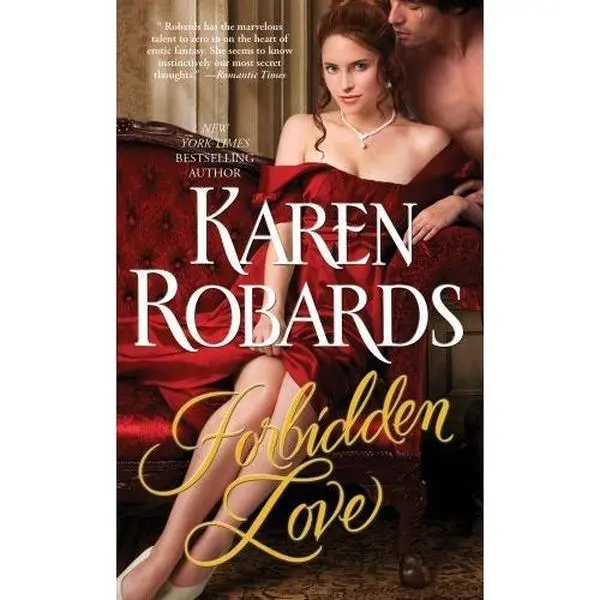 USED-Forbidden Love by Robards, Karen (2013) Mass Market Paperback by Karen Robards (Unknown)
