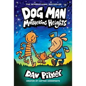 Dog Man: Mothering Heights: A Graphic Novel (Dog Man #10): From the Creator of Captain Underpants: Volume 10 -- Dav Pilkey - Hardcover