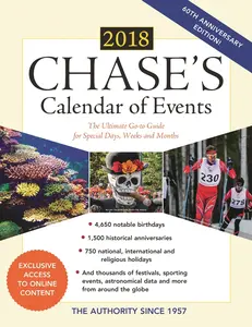 USED-Chase's Calendar of Events 2018: The Ultimate Go-To Guide for Special Days, Weeks and Months by Editors of Chase's (Paperback)