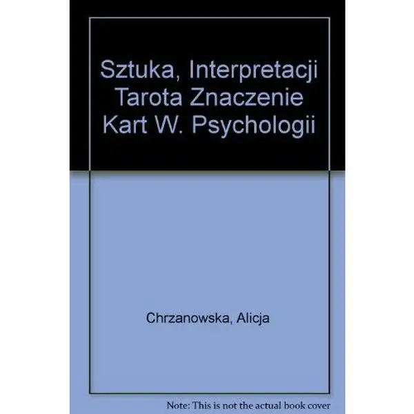 USED-Sztuka, Interpretacji Tarota Znaczenie Kart W. Psychologii by Alicja Chrzanowska (Paperback)