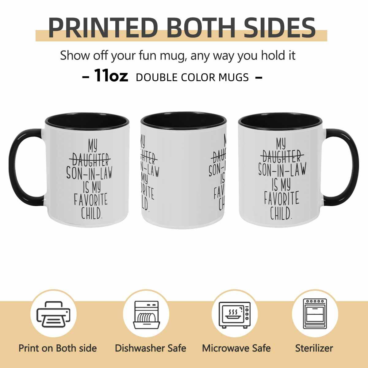 Funny Son in Law Quote Mug (11oz/15oz)， My Son in Law Is My Favorite Child Print， Humorous Coffee Cup， Dishwasher Safe Ceramic Gift， Perfect for Family Gathering， Home Kitchen， Mother’s Day， Birthday， Office Desk Use
