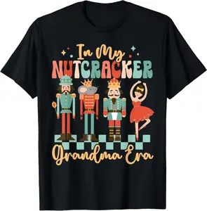 100% cotton Unisex In My Nutcracker Grandma Era Christmas Nutcracker Ballet T-Shirt
