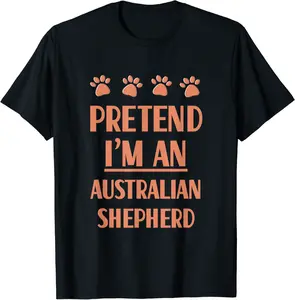Pretend I'm an Australian Shepherd Outfit Aussie Costume T-Shirt - Diegobal Shop 84B0B3KR7SYQ