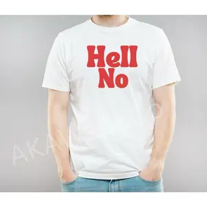 Hell No Comfort Tee - Casual Tee