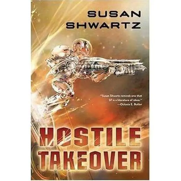 USED-Hostile Takeover by Susan Shwartz (Hardcover)