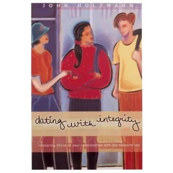 USED Book - Dating with Integrity: Honoring Christ in your relationships with the opposite sex by John Holzmann (Paperback) - english