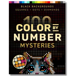 100 Color by Number Mysteries: A Coloring Book for Adults Relaxation and Wonder – Squares, Diamonds, Dots Quest Mindful Art Therapy Mindfulness Creative Activity