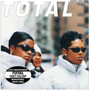 Total - Can't You See (feat. The Notorious B.I.G. & Keith Murray) (25th Anniv. - Remastered)  [7-INCH SINGLE VINYL RECORD] Explicit, White