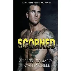 USED-Scorned (Ruthless Rebels MC Book 2) by Camaron, Chelsesa (Paperback)