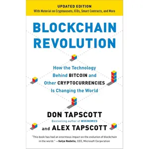 Blockchain Revolution: How the Technology Behind Bitcoin and Other Cryptocurrencies Is Changing the World Paperback – June 12, 2018