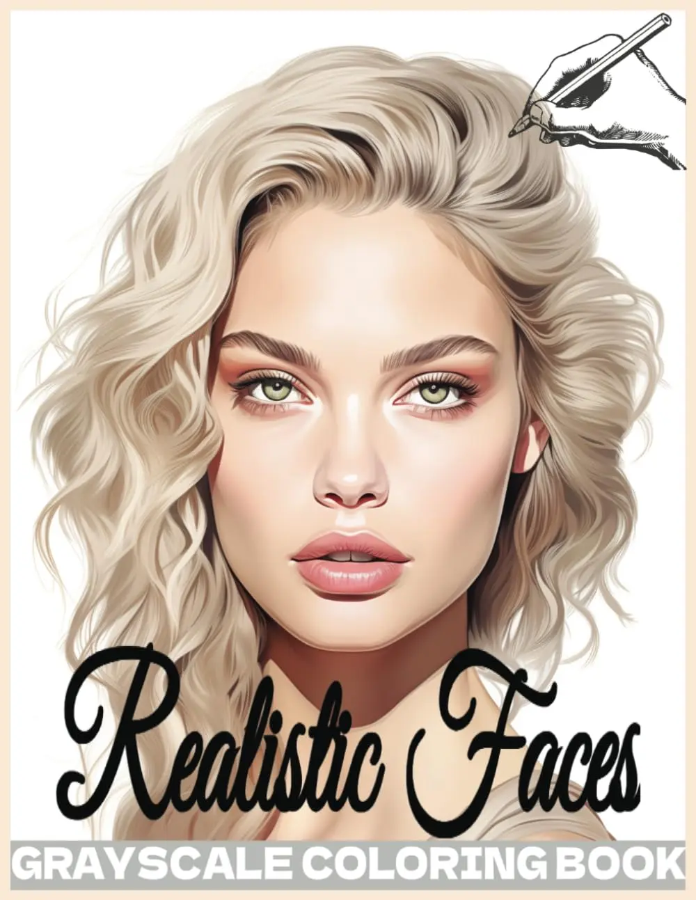 Realistic Faces Grayscale Coloring Book: 20 Stunning Portraits of Beautiful Women to Color for Adults