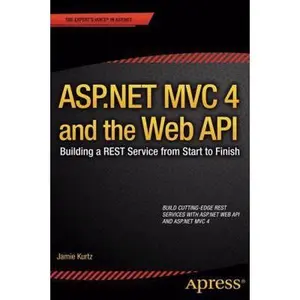 USED Book - ASP.NET MVC 4 and the Web API: Building a Rest Service from Start to Finish by Kurtz, Jamie (Paperback) - english