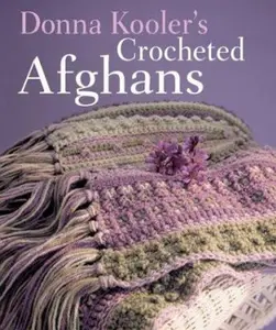 USED-Donna Kooler's Crocheted Afghans by Donna Kooler (Hardcover)