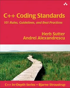 USED-C++ Coding Standards: 101 Rules, Guidelines, and Best Practices by Sutter, Herb (Paperback)